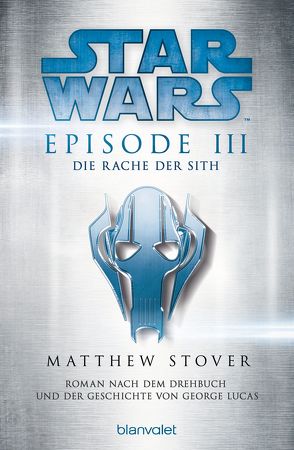 Star Wars™ – Episode III – Die Rache der Sith von Brandhorst,  Andreas, Stover,  Matthew