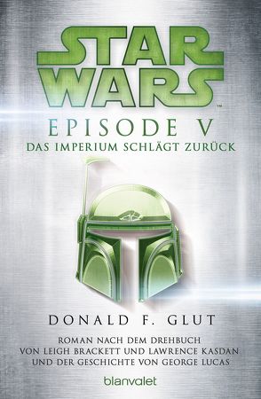 Star Wars™ – Episode V – Das Imperium schlägt zurück von Glut,  Donald F.