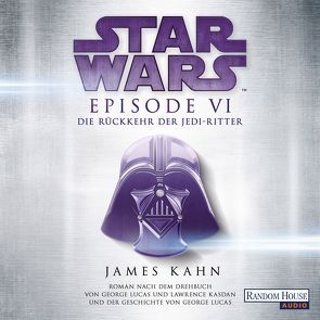 Star Wars™ – Episode VI – Die Rückkehr der Jedi-Ritter von Kahn,  James, Pampel,  Wolfgang, Westermayr,  Tony
