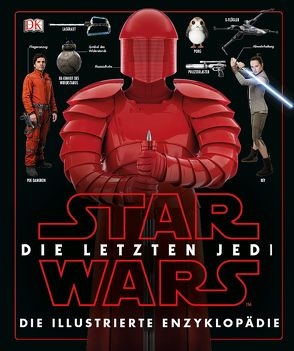 Star Wars™ Die letzten Jedi. Die illustrierte Enzyklopädie