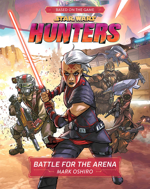 Star Wars: Hunters – Kampf um die Arena von Dinter,  Jan, Oshiro,  Mark