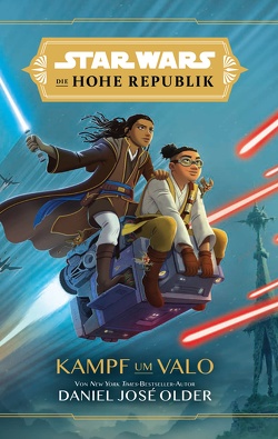 Star Wars Jugendroman: Die Hohe Republik – Kampf um Valo von Kasprzak,  Andreas, Older,  Daniel José