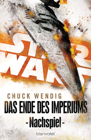 Star Wars™ – Nachspiel von Kasprzak,  Andreas, Wendig,  Chuck