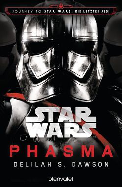 Star Wars™ Phasma von Dawson,  Delilah S., Kasprzak,  Andreas