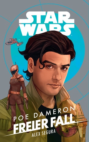 Star Wars: Poe Dameron – Freier Fall von Kasprzak,  Andreas, Segura,  Alex, Toneguzzo,  Tobias