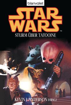 Star Wars. Sturm über Tatooine von Anderson,  Kevin J., Ziegler,  Thomas