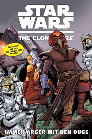 Star Wars: The Clone Wars (zur TV-Serie) von de Falco,  Tom, Etherington,  Robin, Hoskin,  Rik, Ponce,  Andres, Roberts,  Tanya, Silney,  Will, Spiers,  Barry