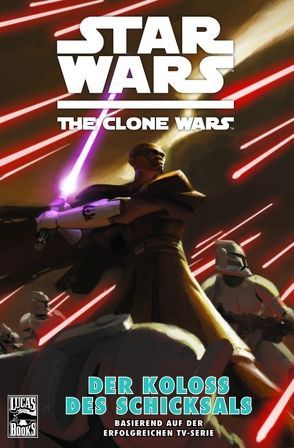 Star Wars: The Clone Wars (zur TV-Serie) von Barlow,  Jeremy, Fillbach,  Matt, Fillbach,  Shawn