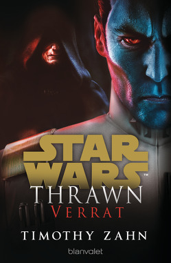 Star Wars™ Thrawn – Verrat von Kasprzak,  Andreas, Zahn,  Timothy