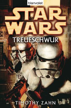 Star Wars. Treueschwur von Kasprzak,  Andreas, Zahn,  Timothy