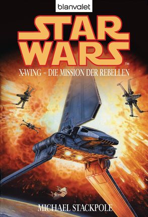 Star Wars. X-Wing. Die Mission der Rebellen von Stackpole,  Michael A., Winter,  Regina