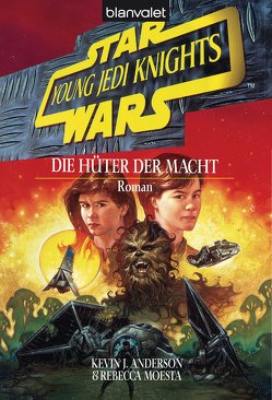 Star Wars. Young Jedi Knights 1. Die Hüter der Macht von Anderson,  Kevin J., Weinland,  Manfred