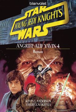 Star Wars. Young Jedi Knights 6. Angriff auf Yavin 4 von Anderson,  Kevin J., Iwoleit,  Michael, Moesta,  Rebecca