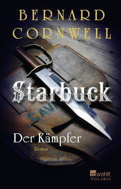 Starbuck: Der Kämpfer von Cornwell,  Bernard, Möller,  Jan