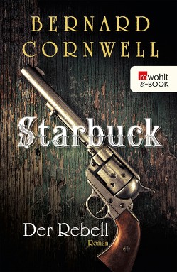 Starbuck: Der Rebell von Cornwell,  Bernard, Fell,  Karolina