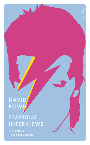 Stardust Interviews von Bowie,  David, Künne,  Cornelia, Noßack,  Juliane