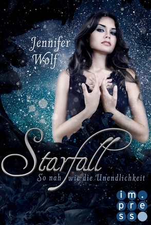 Starfall. So nah wie die Unendlichkeit von Wolf,  Jennifer