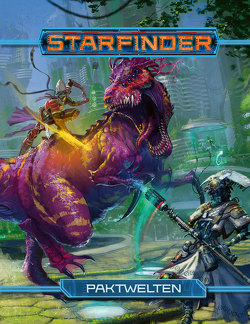 Starfinder Paktwelten von Augunas,  Alexander, Bauer,  Judy, Brookes,  Robert, Bulmahn,  Jason, Compton,  John, Hillman,  Thurston, Kallio,  Mikko, Keeley,  Jason, Keith,  Jonathan, Kenson,  Steve, Kunz,  Amanda Hamon, Liddell,  Lyz, Lundeen,  Ron, McCreary,  Robert G., Ross,  David N., Stephens,  Owen K. C., Sutter,  James L., Taylor,  and Russ