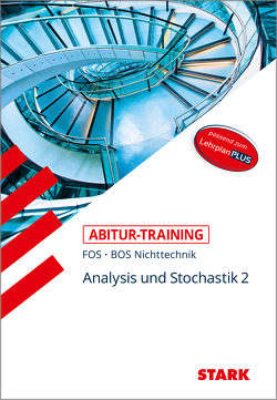 STARK Abitur-Training FOS/BOS – Mathematik Bayern 12. Klasse Nichttechnik, Band 2 von Schuberth,  Reinhard
