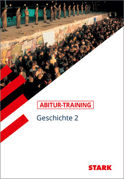 STARK Abitur-Training – Geschichte Band 2 von Biedert,  Hans-Karl, Größl,  Wolf-Rüdiger, Mueller,  Harald