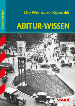 STARK Abitur-Wissen – Geschichte Die Weimarer Republik von Kaiser,  Hans