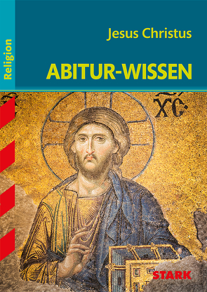 STARK Abitur-Wissen – Religion Jesus Christus von Rüttgers,  Julia