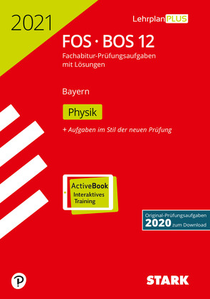 STARK Abiturprüfung FOS/BOS Bayern 2021 – Physik 12. Klasse