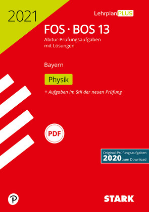 STARK Abiturprüfung FOS/BOS Bayern 2021 – Physik 13. Klasse