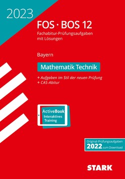 STARK Abiturprüfung FOS/BOS Bayern 2023 – Mathematik Technik 12. Klasse