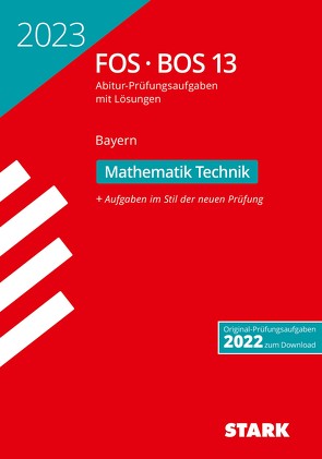 STARK Abiturprüfung FOS/BOS Bayern 2023 – Mathematik Technik 13. Klasse