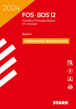STARK Abiturprüfung FOS/BOS Bayern 2024 – Mathematik Nichttechnik 12. Klasse