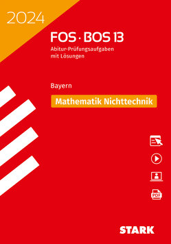 STARK Abiturprüfung FOS/BOS Bayern 2024 – Mathematik Nichttechnik 13. Klasse