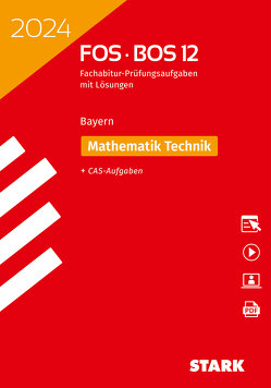 STARK Abiturprüfung FOS/BOS Bayern 2024 – Mathematik Technik 12. Klasse