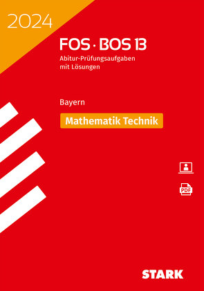 STARK Abiturprüfung FOS/BOS Bayern 2024 – Mathematik Technik 13. Klasse