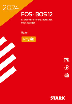 STARK Abiturprüfung FOS/BOS Bayern 2024 – Physik 12. Klasse