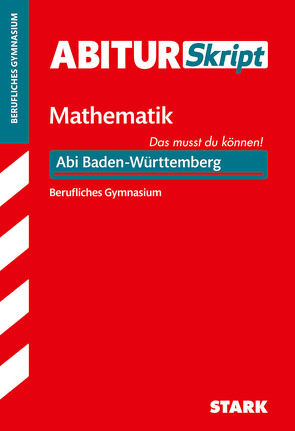 STARK AbiturSkript Berufliches Gymnasium – Mathematik – BaWü