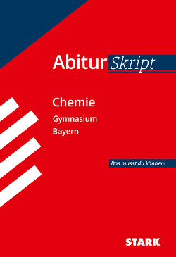 STARK AbiturSkript – Chemie – Bayern von Gerl,  Thomas