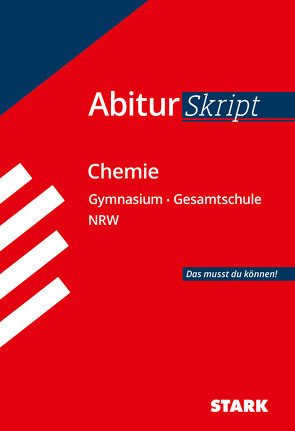STARK AbiturSkript – Chemie – NRW von Gerl,  Thomas, Maulbetsch,  Christoph, Orth,  Dr. Jean Marc