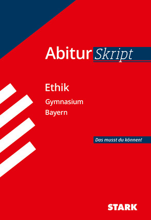 STARK AbiturSkript – Ethik – Bayern