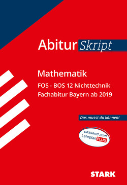 STARK AbiturSkript FOS/BOS – Mathematik 12. Klasse Nichttechnik – Bayern