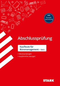 STARK Abschlussprüfung Ausbildung – Kaufleute für Büromanagement von Drasch-Zitzelsberger,  Ursula, Lubowsky,  Christian
