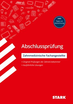 STARK Abschlussprüfung Ausbildung – Zahnmedizinische Fachangestellte von Kohl,  Rilana