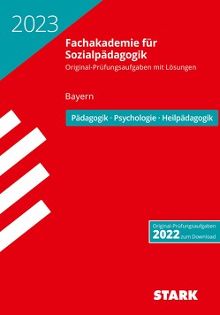 STARK Abschlussprüfung Fachakademie 2023 – Pädagogik, Psychologie, Heilpädagogik – Bayern