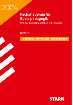 STARK Abschlussprüfung Fachakademie 2024 – Pädagogik, Psychologie, Heilpädagogik – Bayern