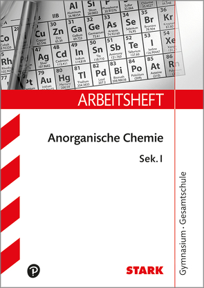 STARK Arbeitsheft Gymnasium – Anorganische Chemie Sek I von Schmitz,  Frauke