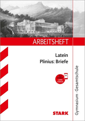 STARK Arbeitsheft Gymnasium – Latein – Plinius: Briefe