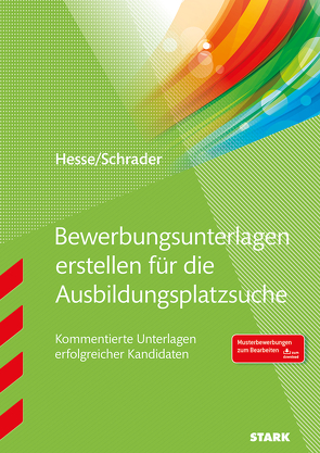 STARK Bewerbungsunterlagen erstellen für die Ausbildungsplatzsuche von Hesse,  Jürgen, Schrader,  Hans Christian