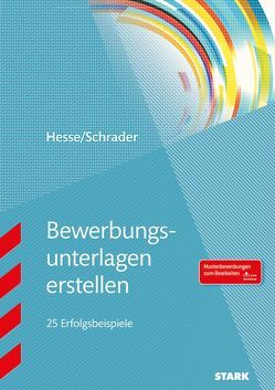 STARK Bewerbungsunterlagen erstellen von Hesse,  Jürgen, Schrader,  Hans Christian