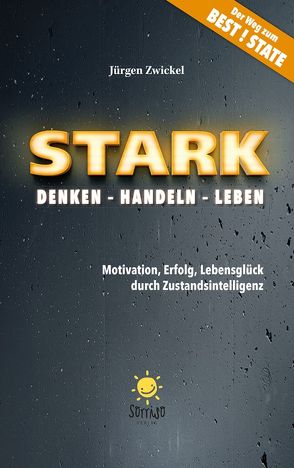 STARK Denken – Handeln – Leben von Zwickel,  Jürgen