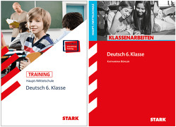 STARK Deutsch 6. Klasse Hauptschule – Klassenarbeiten + Training von Bühler,  Katharina, von der Kammer,  Marion